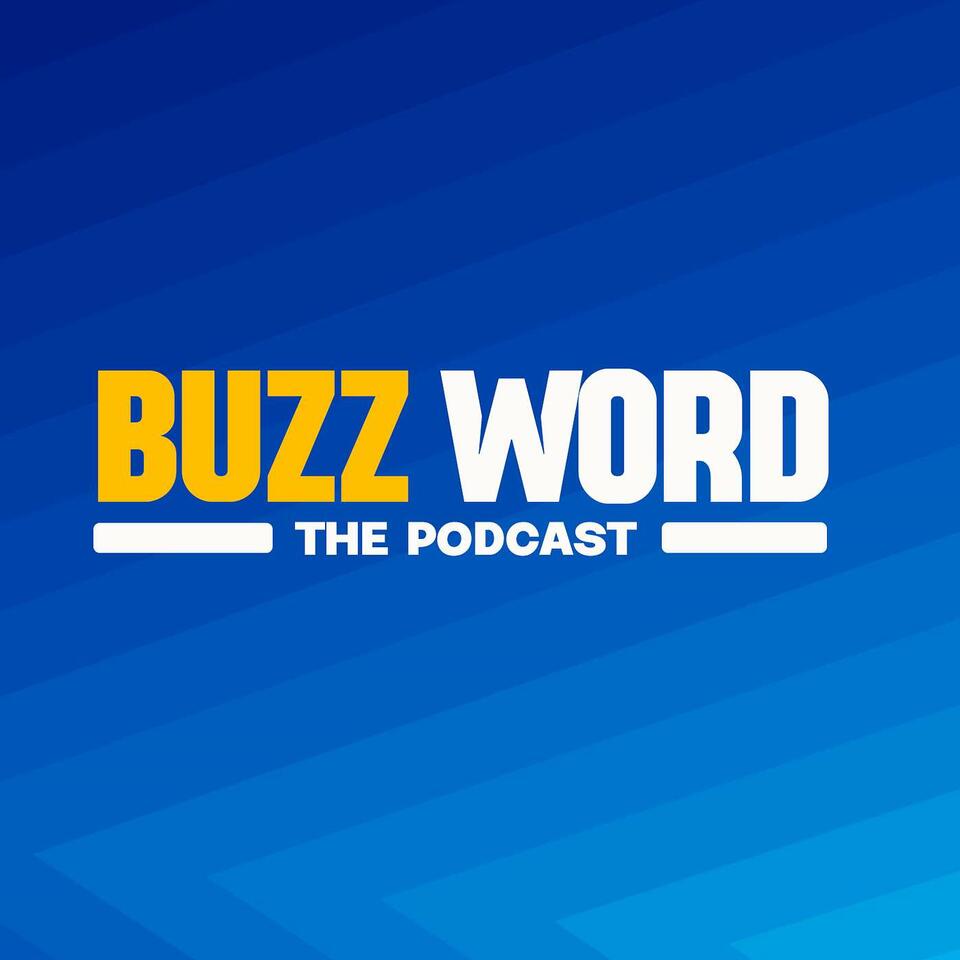 Buzz Word the Podcast