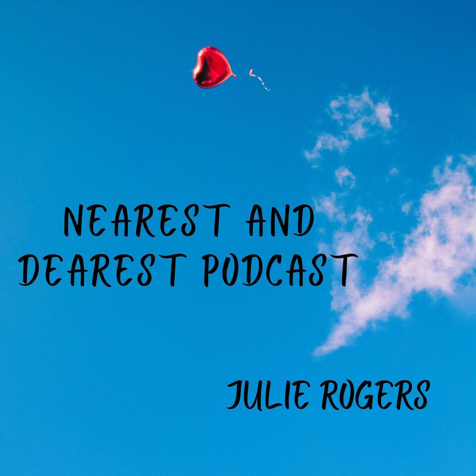 Nearest And Dearest Podcast - Bridging Family Dynamics