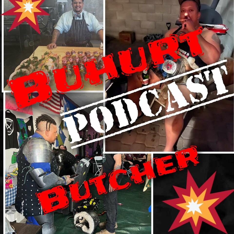Buhurt Butcher Podcast