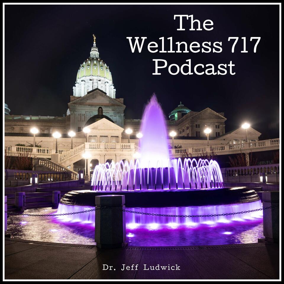 The Wellness 717 Podcast