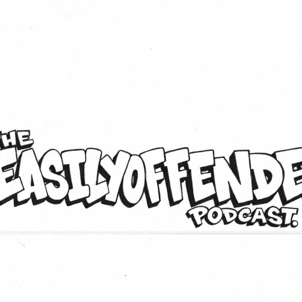 Easily Offended Podcast