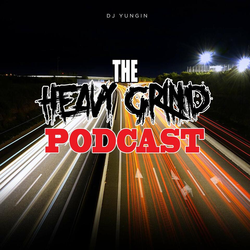 The Heavy Grind Podcast