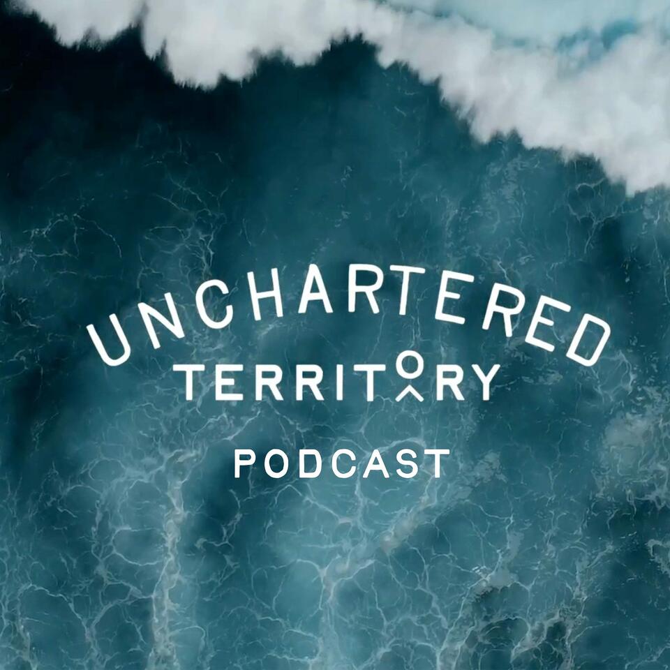 Unchartered Territory Podcast