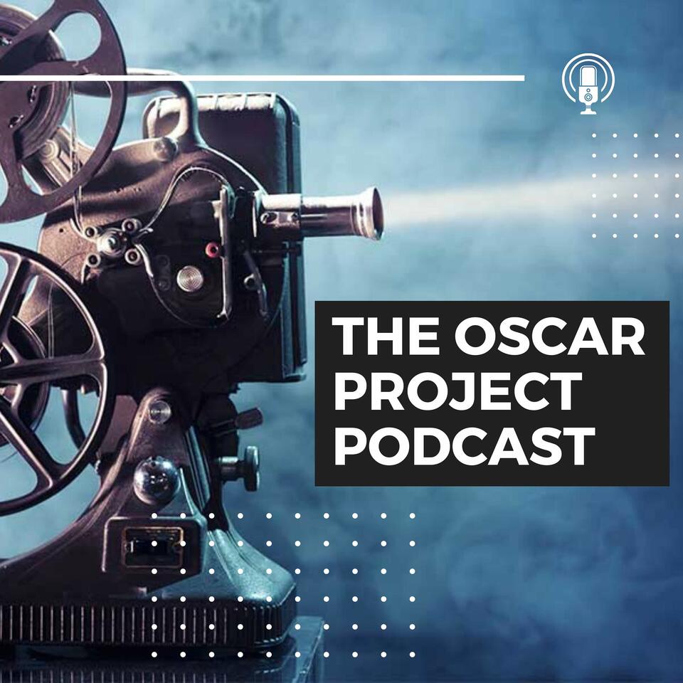 The Oscar Project Podcast