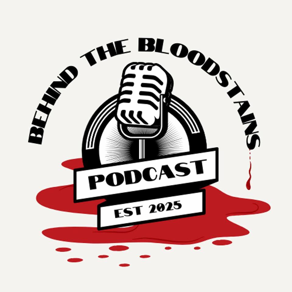 Behind the Bloodstains