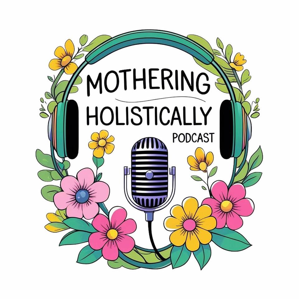 Mothering Holistically