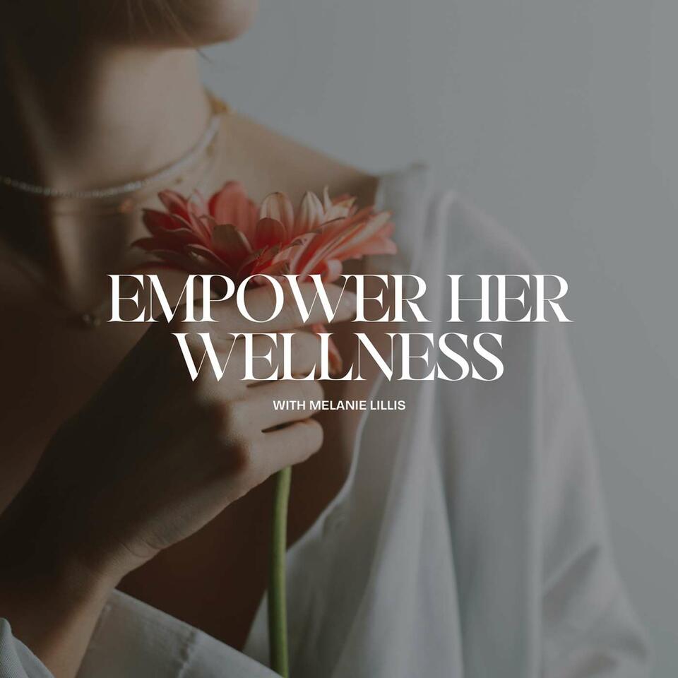 Empower Her Wellness