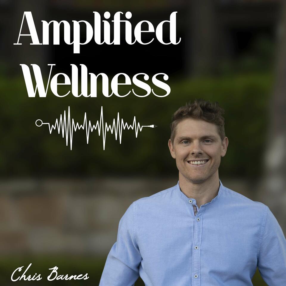 AMPLIFIED WELLNESS PODCAST