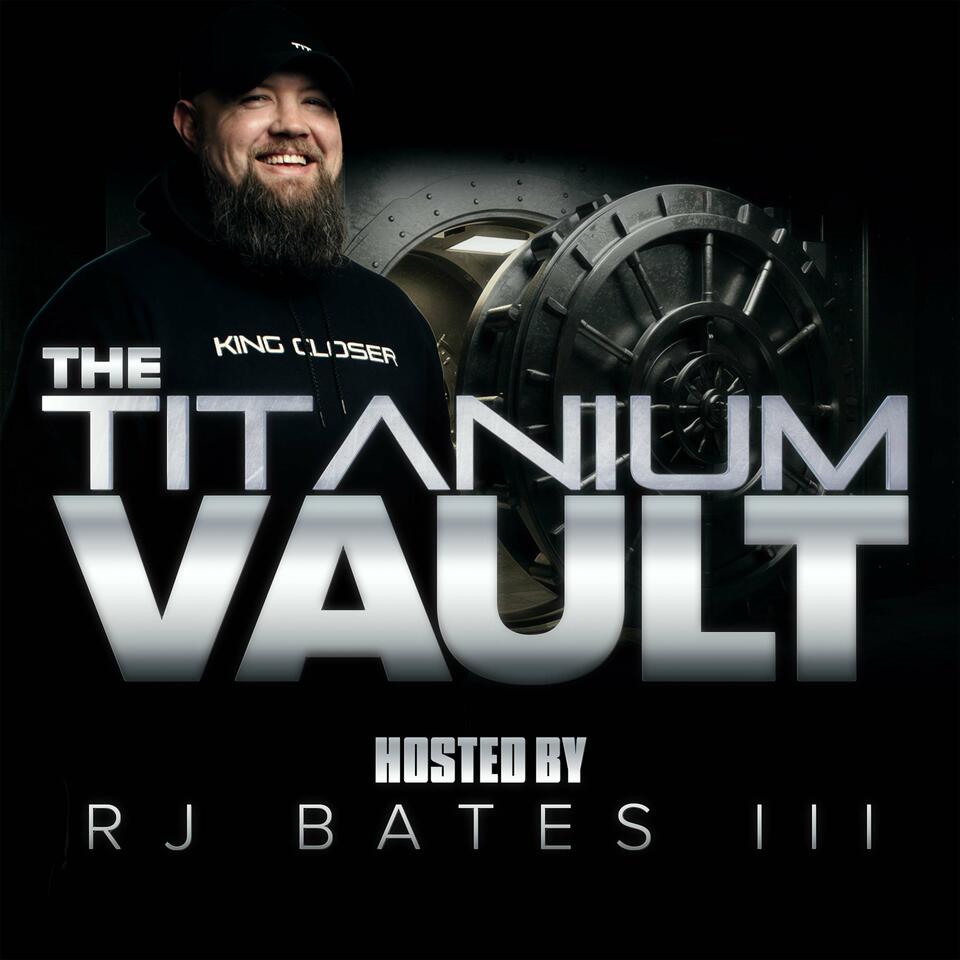 The Titanium Vault hosted by RJ Bates III