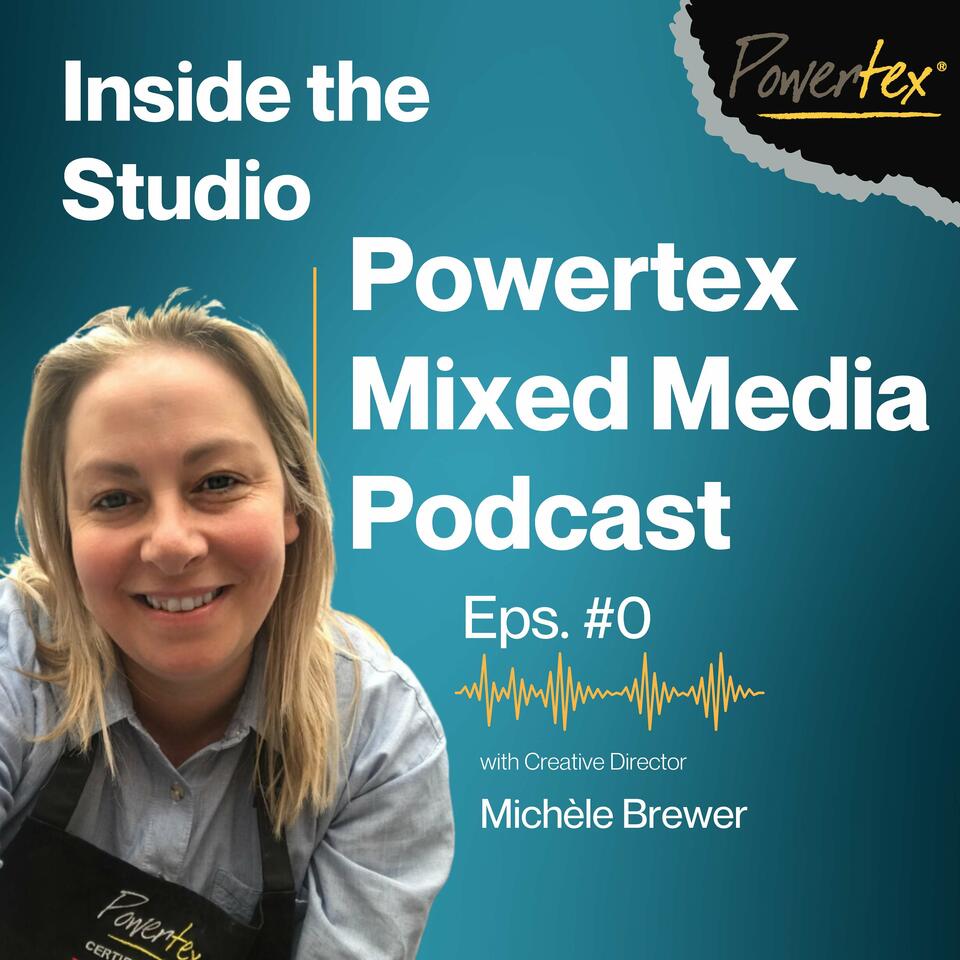 Powertex Mixed Media Podcast