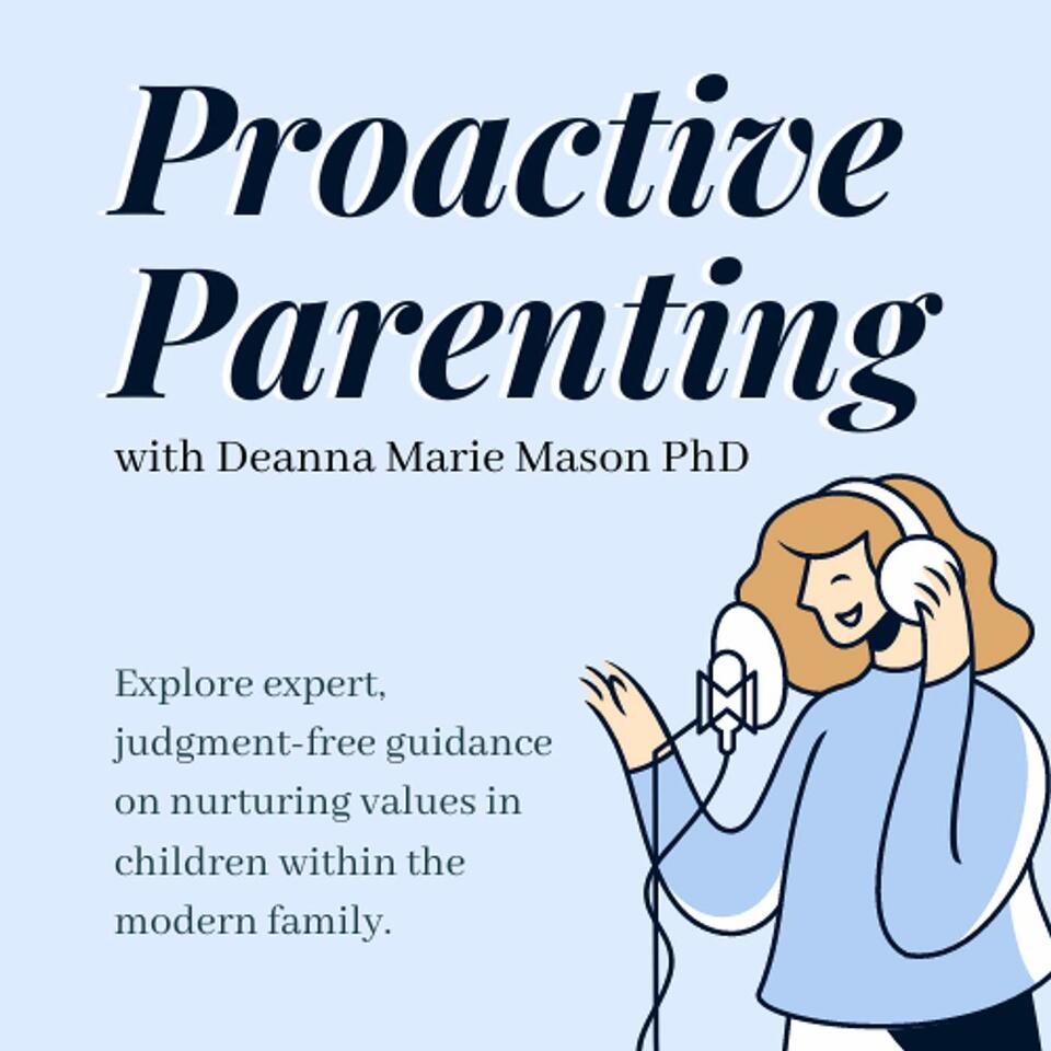Proactive Parenting with Deanna Marie Mason PhD