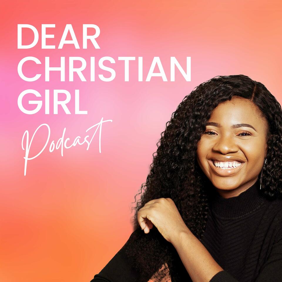 Dear Christian Girl Podcast