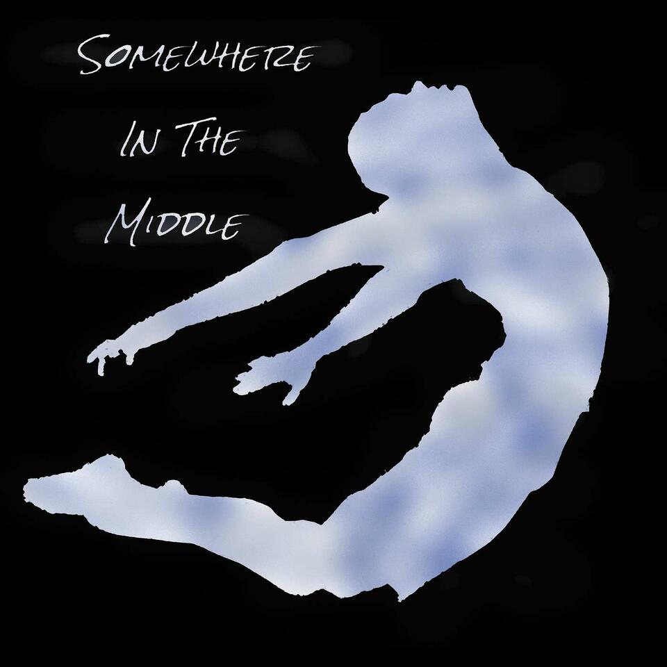 Somewhere In the Middle