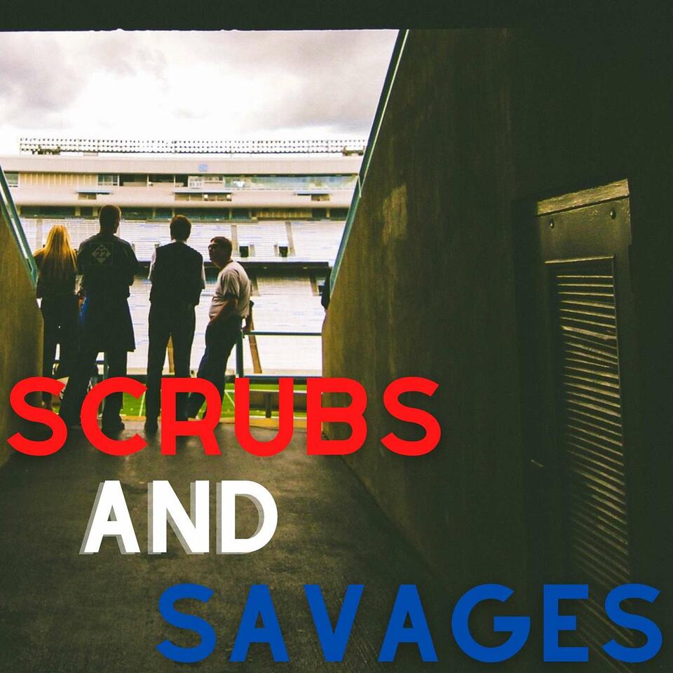Scrubs and Savages