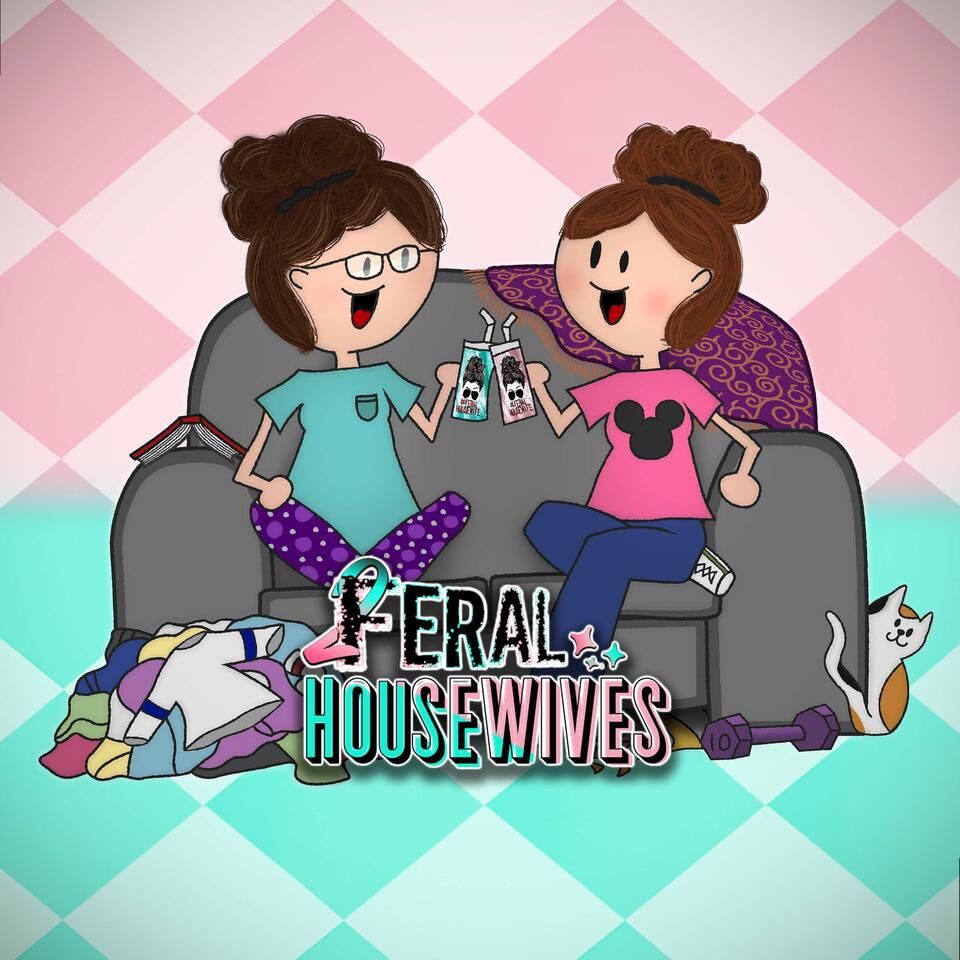 Two Feral Housewives