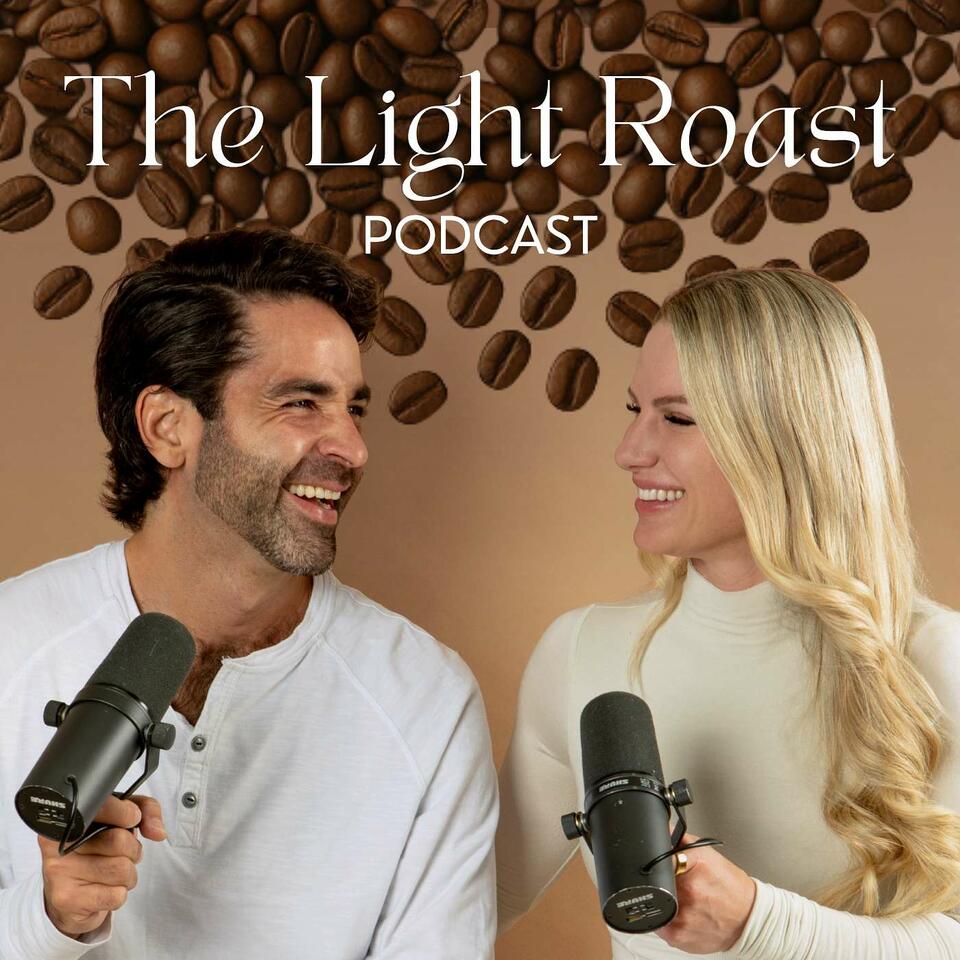 The Light Roast Podcast