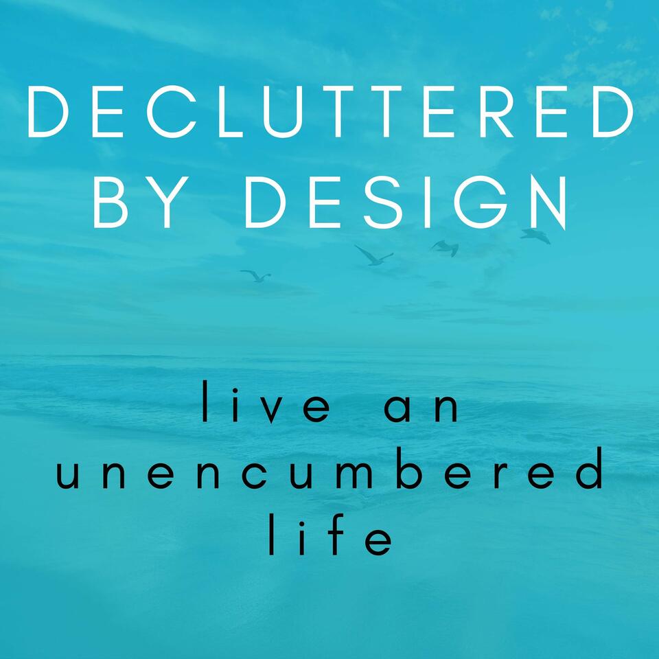 Decluttered By Design