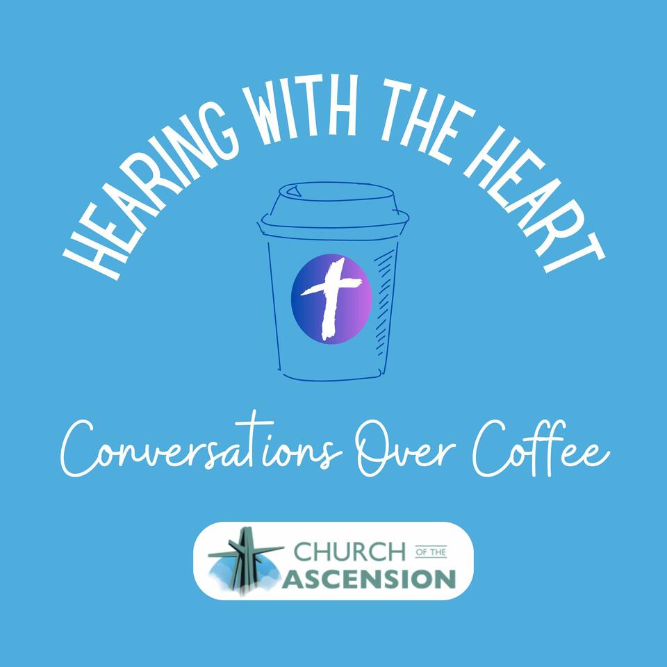 Hearing With The Heart: Conversations Over Coffee