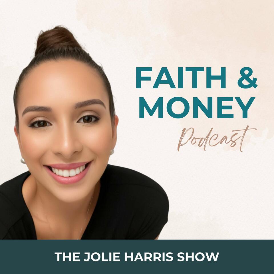 Faith & Personal Finance | Christian Money Tips | Budget, Save Money, Increase Your Income [The Jolie Harris Show]