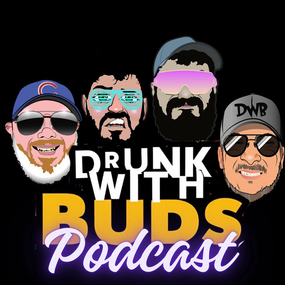 Drunk With Buds