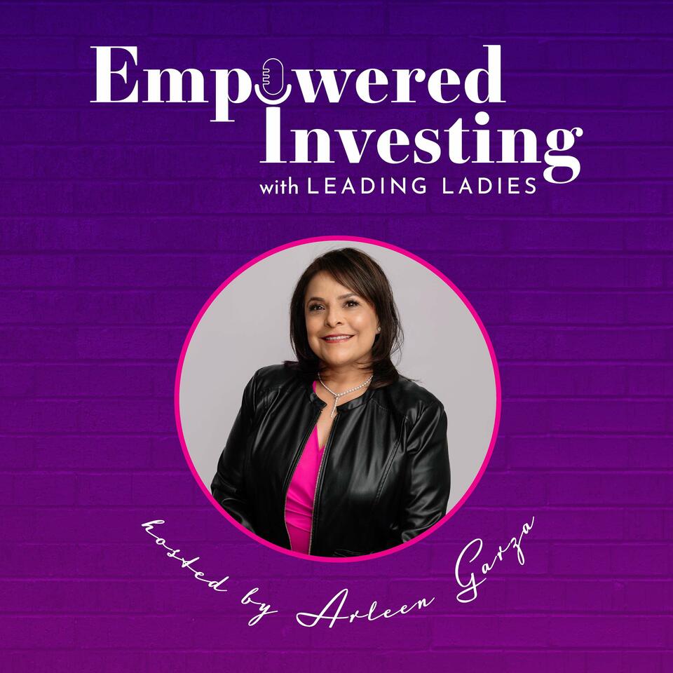 Empowered Investing with Leading Ladies