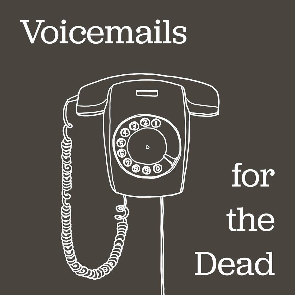 Voicemails For The Dead
