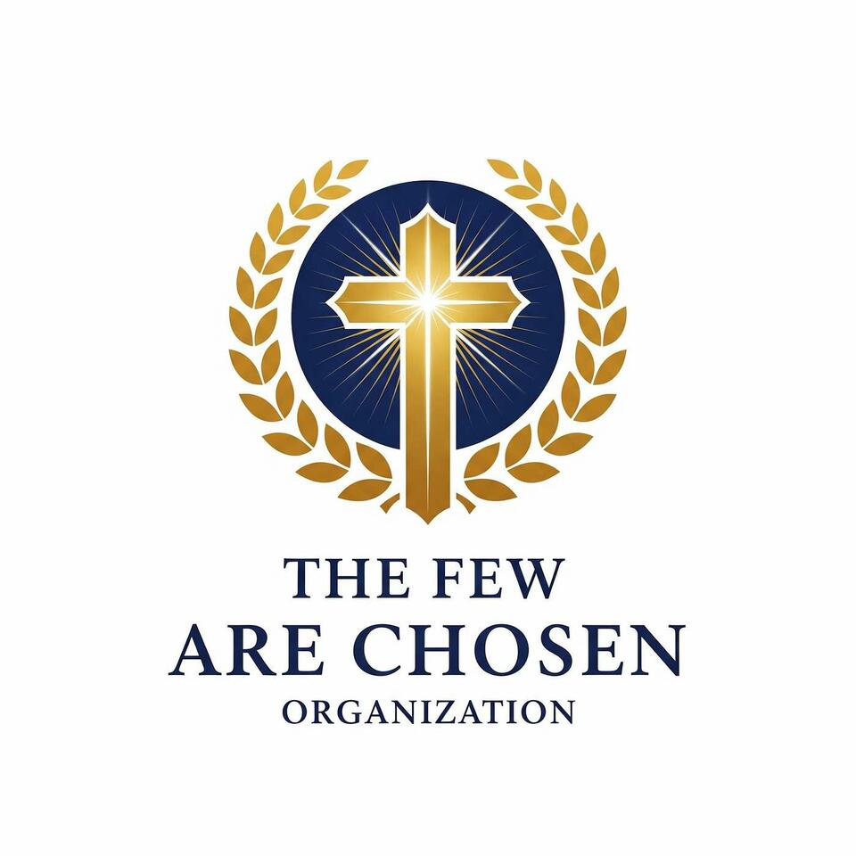The Few Are Chosen Podcast