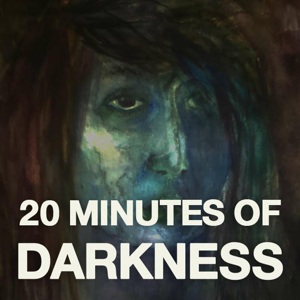 20 Minutes of Darkness
