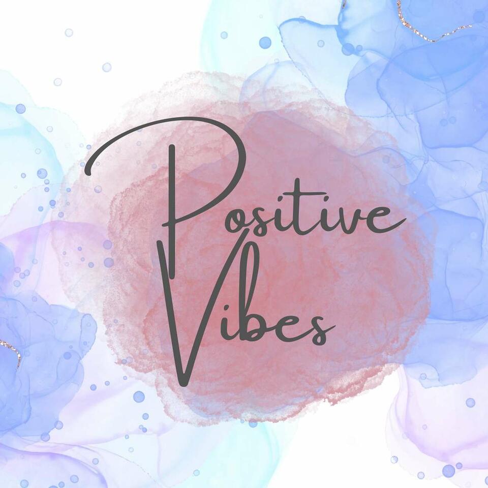 Positive Vibes