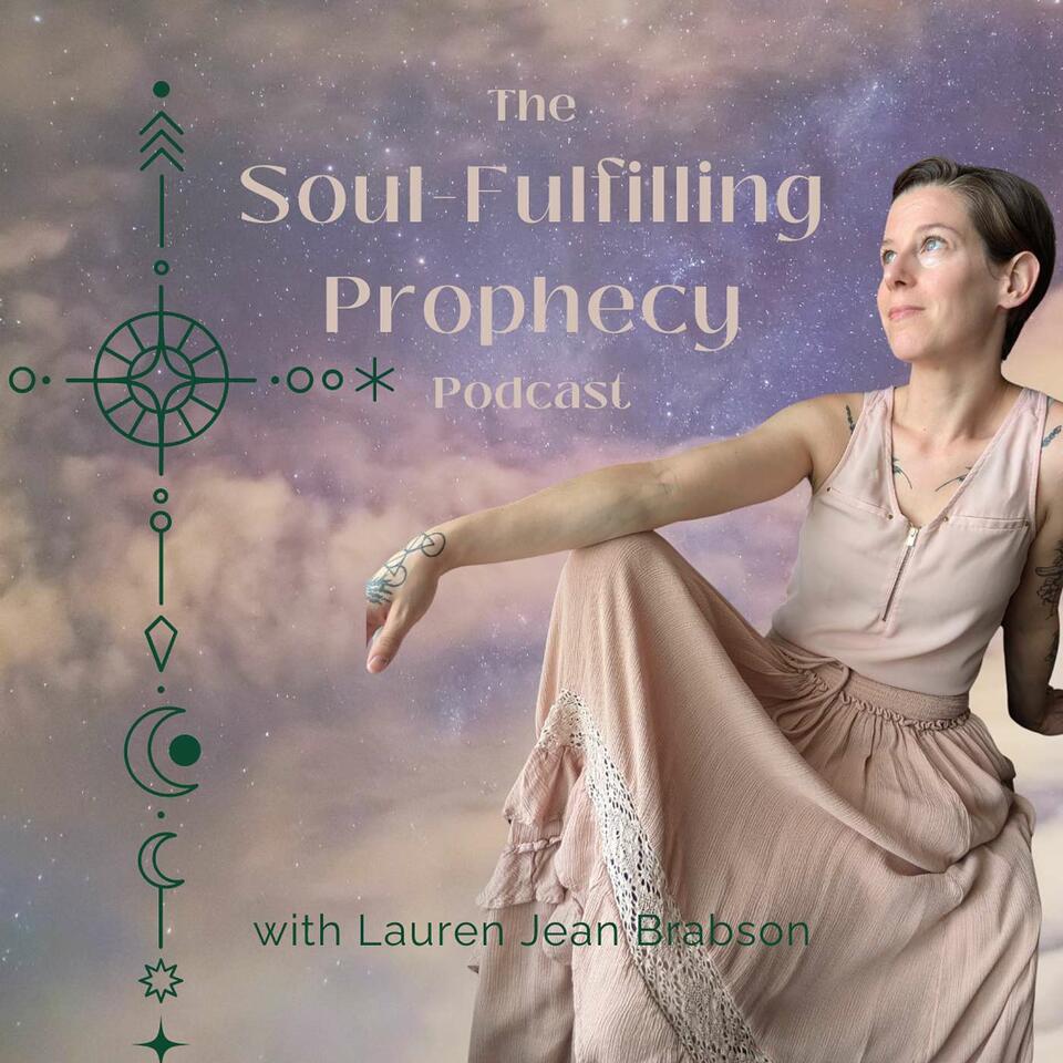 Soul-Fulfilling Prophecy Podcast
