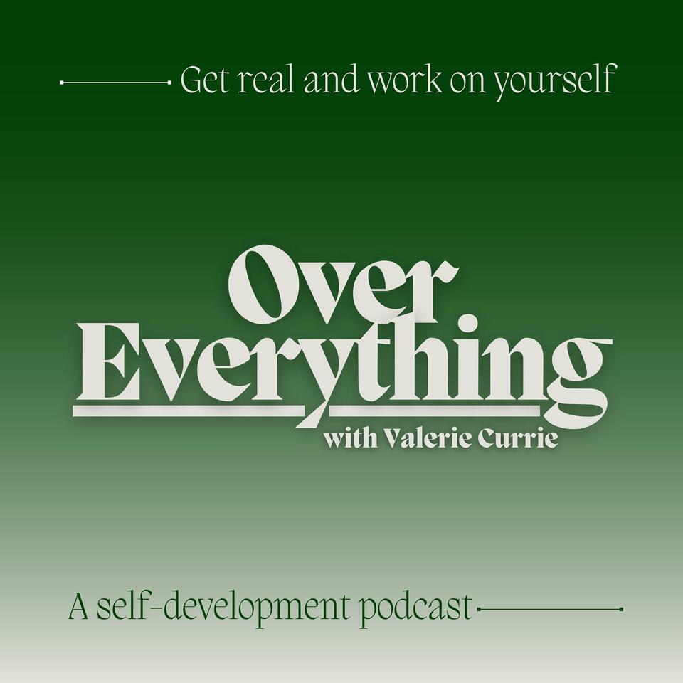 Over Everything: Become the Best Version of Yourself