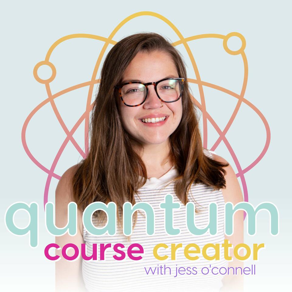 The Quantum Course Creator Podcast