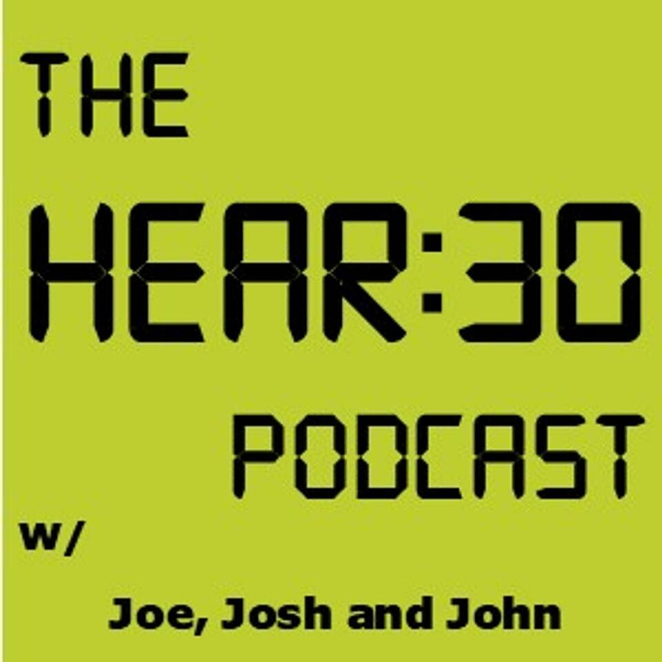 The Hear:30 Podcast