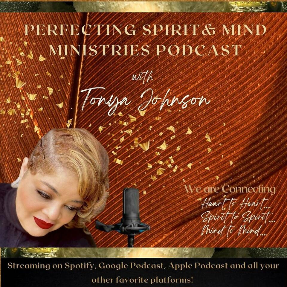 Perfecting Spirit & Mind Ministries Podcast