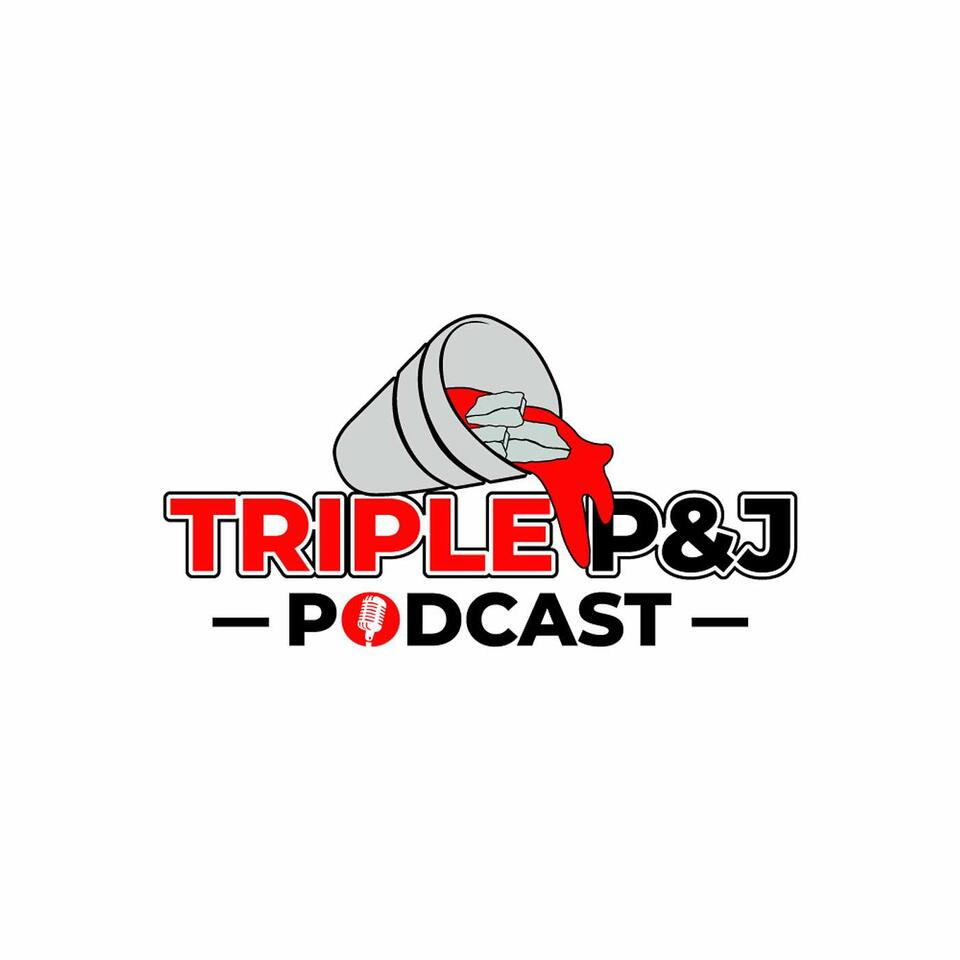 Triple P&J Podcast