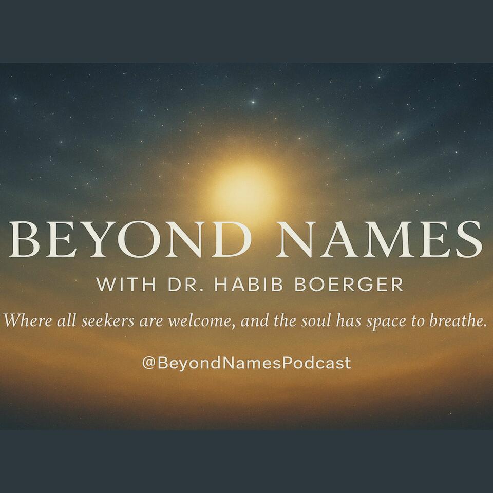 Beyond Names: Spirituality for Anyone and Everyone
