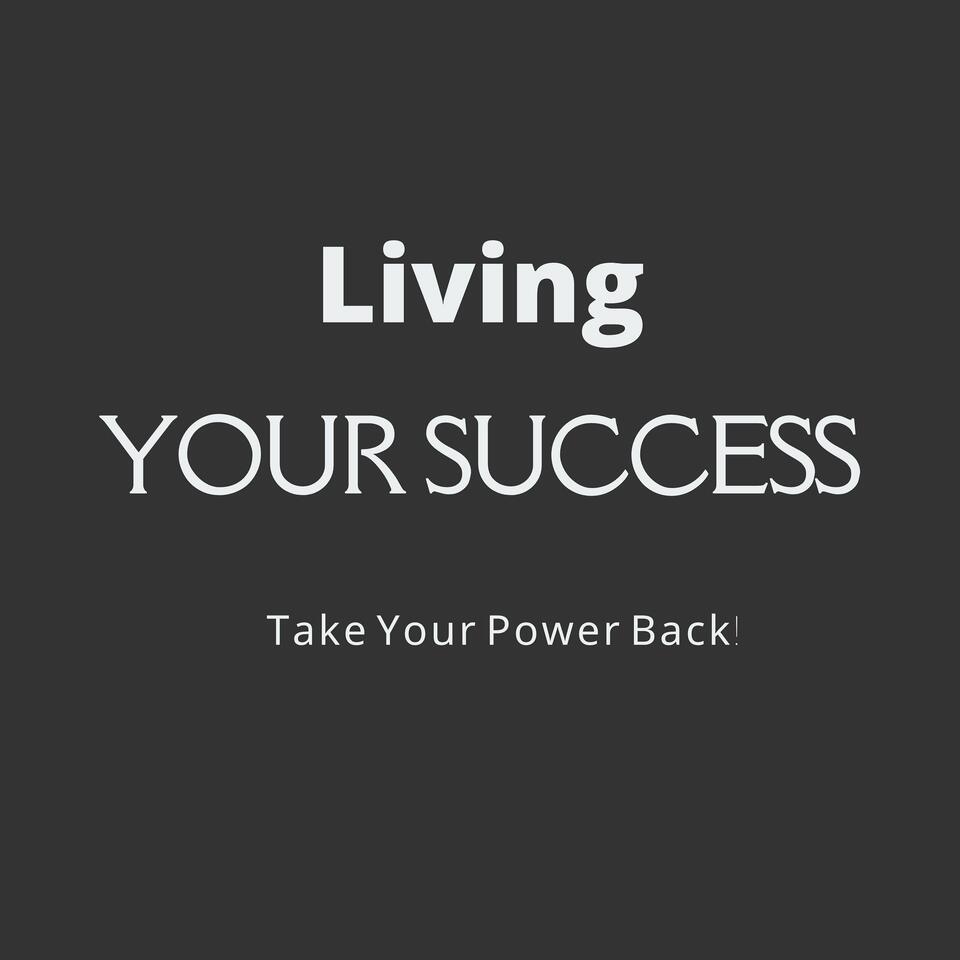 Living Your Success (24/7)