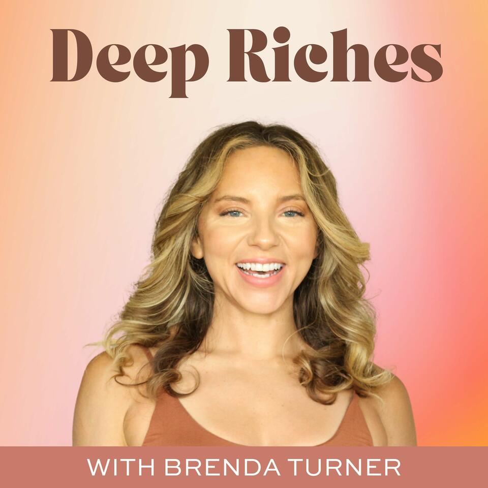 Deep Riches with Brenda Turner