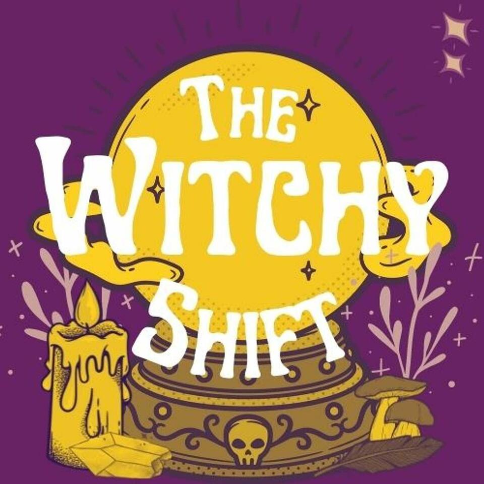 The Witchy Shift