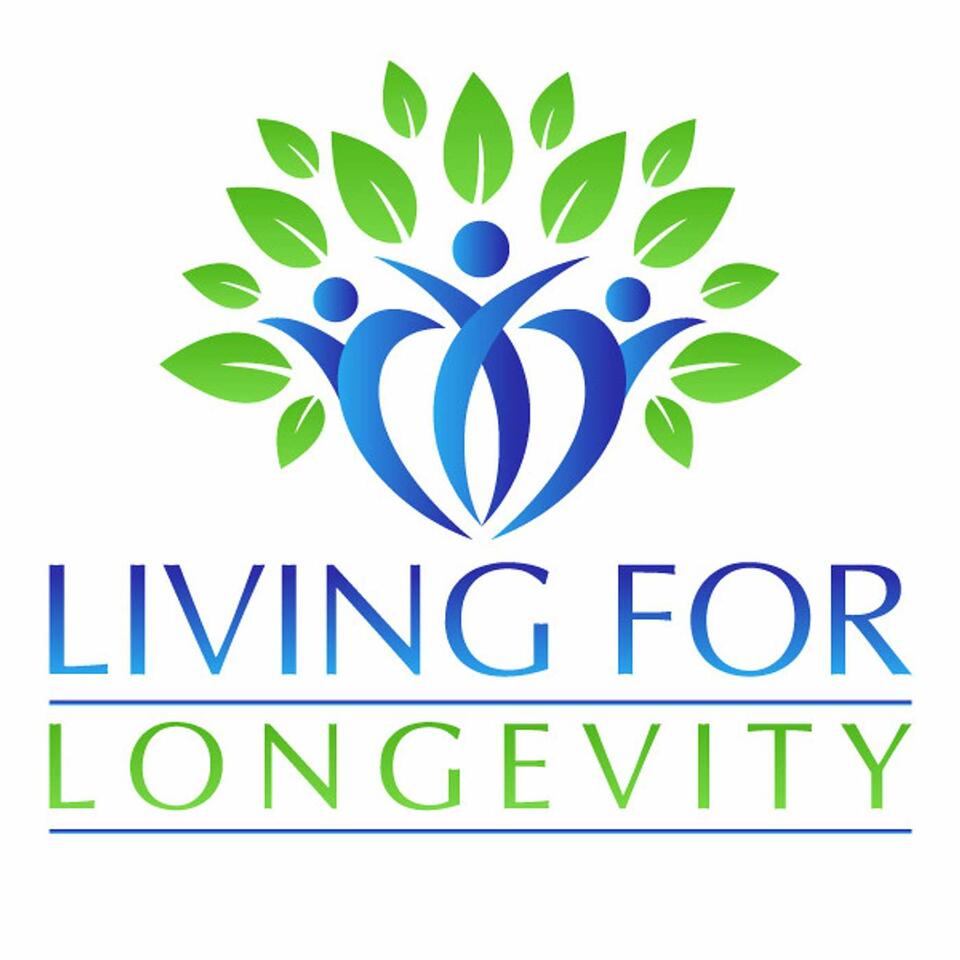 Living For Longevity