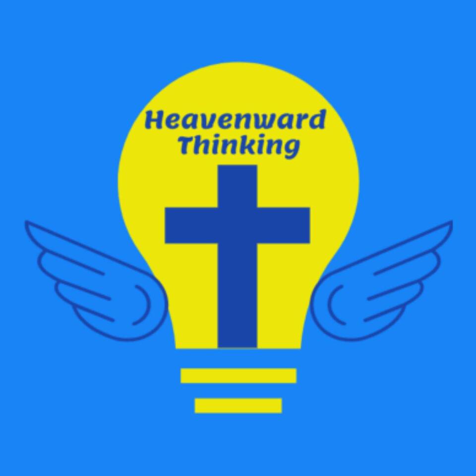 Heavenward Thinking