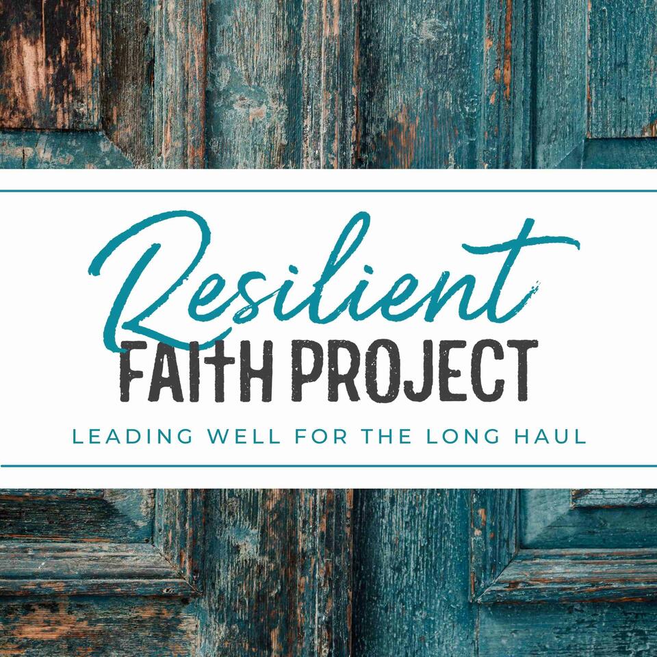 Resilient Faith Project: The Podcast