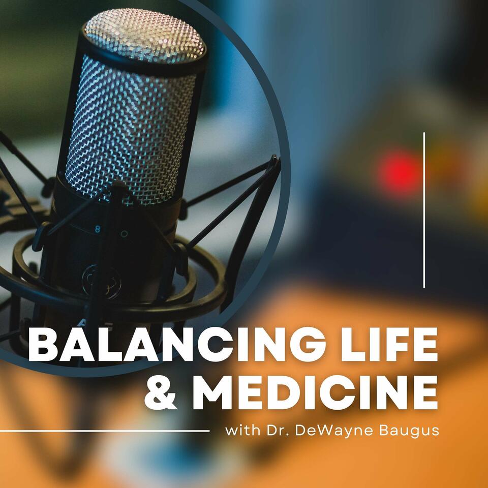 Balancing Life and Medicine