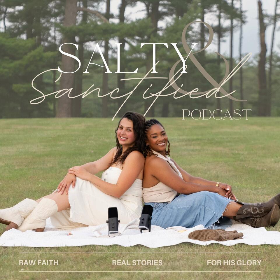 Salty & Sanctified's Podcast