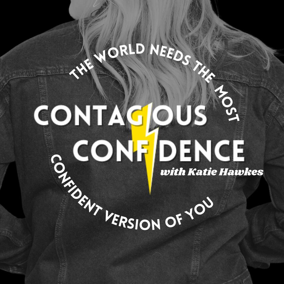 Contagious Confidence Podcast