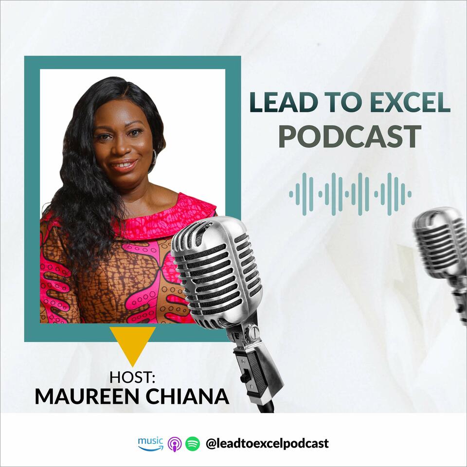 Lead To Excel Podcast