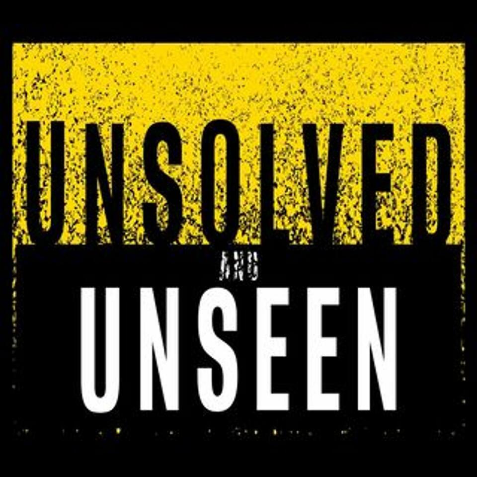 Unsolved And Unseen