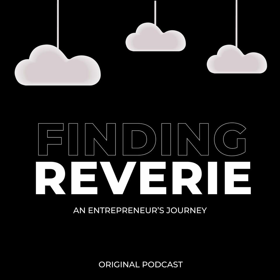 Finding Reverie: An Entrepreneur's Journey