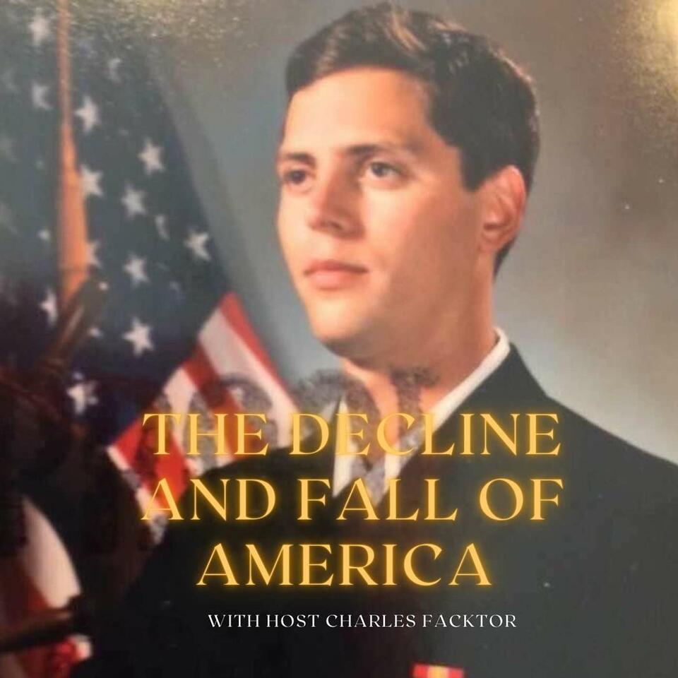 The Decline And Fall of America !