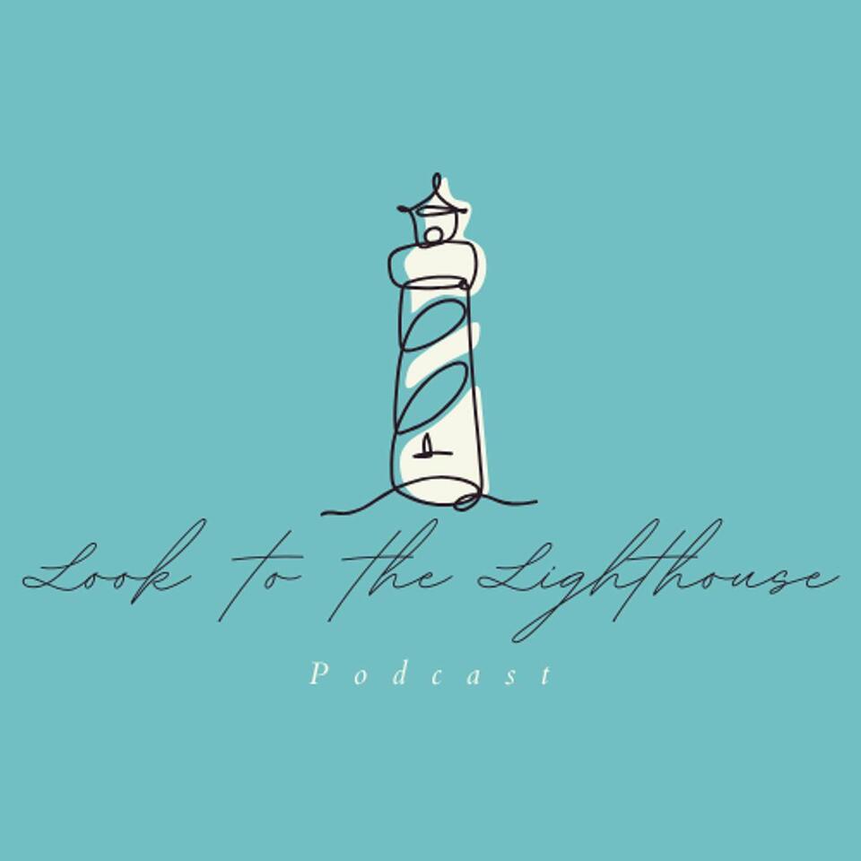 Look To The Lighthouse